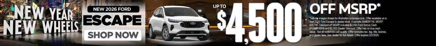 New 2026 Ford Escape	Up to $4,500 Off MSRP*