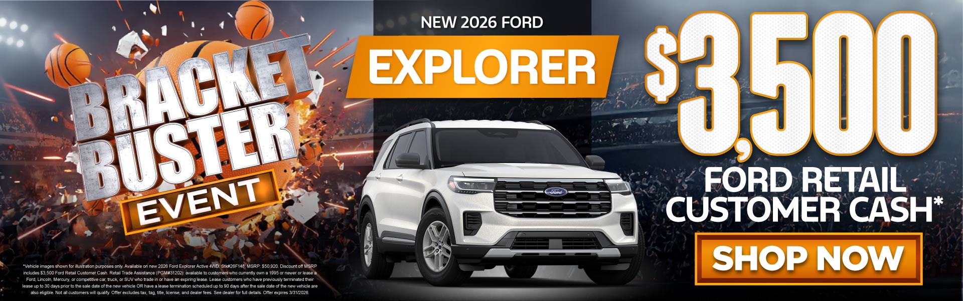 New 2026 Ford Explorer	$3,500 Ford Retail Customer Cash*