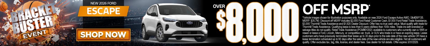 New 2026 Ford Escape	Over $8,000 Off MSRP*