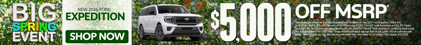 New 2026 Ford Expedition	Over $5,000 Off MSRP*