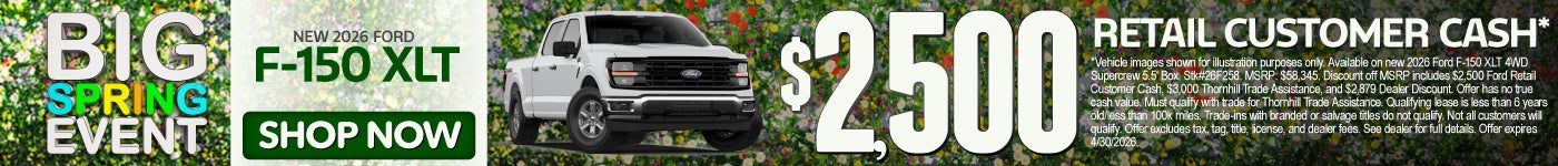 New 2026 Ford F-150 XLT	$2,500 Retail Customer Cash*