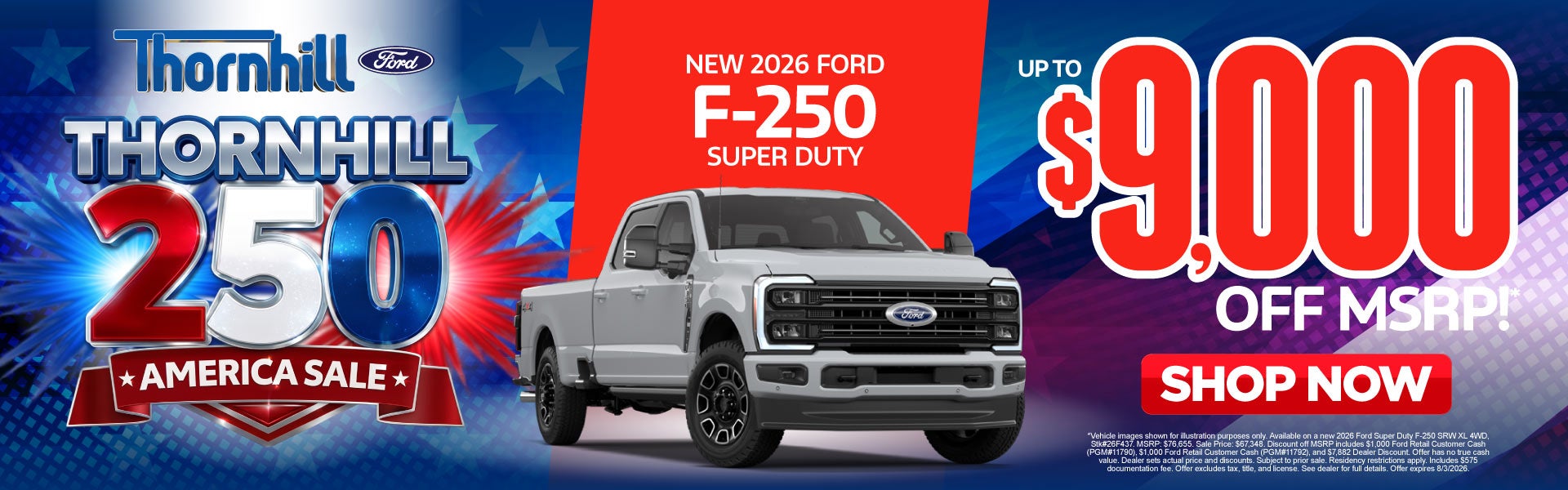 New 2026 Ford Super Duty F-250	Up to $9,000 Off MSRP!*