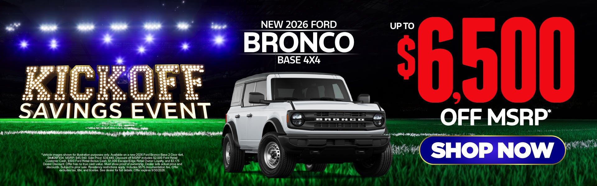 New 2026 Ford Bronco Base 4x4	Up to $6,500 Off MSRP*