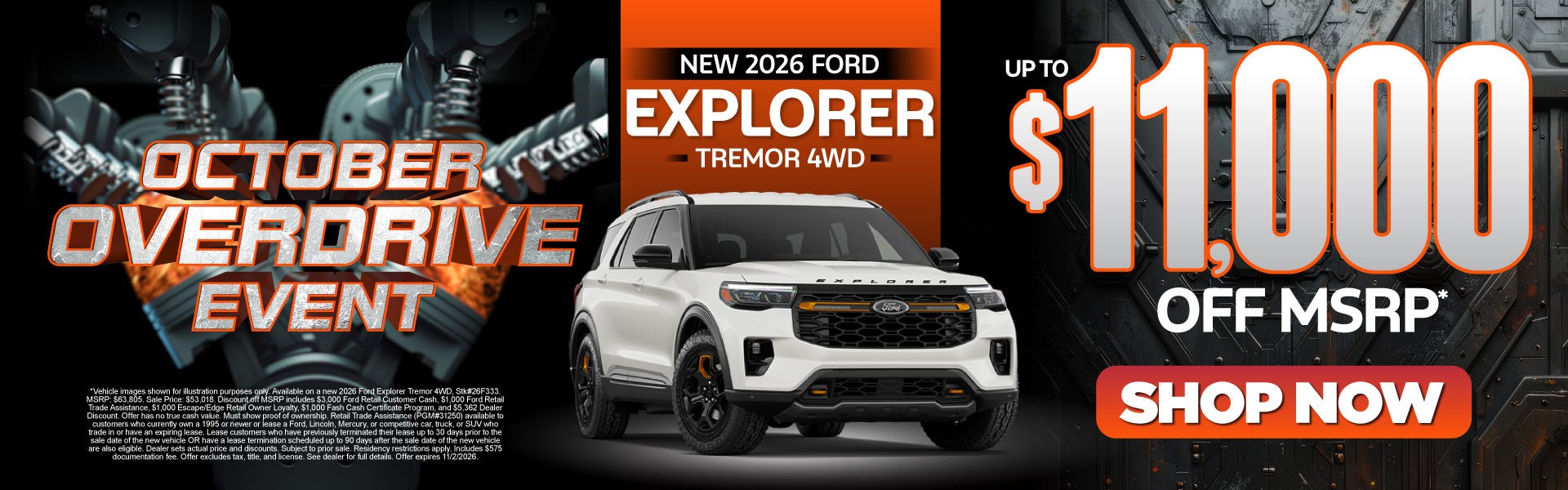 New 2026 Ford Explorer Tremor 4WD	Up to $11,000 Off MSRP*